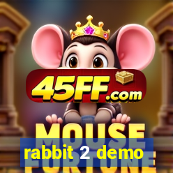 rabbit 2 demo